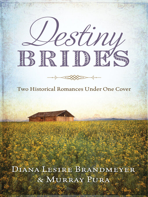 Title details for Destiny Brides by Diana Lesire Brandmeyer - Available